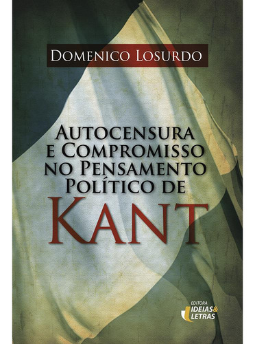 Libro Autocensura E Compromisso No Pens Polit De Kant De Los