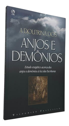 Livro A Doutrinas Dos Anjos E Demônios / Waldomiro Francisco