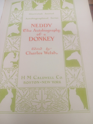Neddy The Autobiography Of A Donkey. Charles Welsh 1905. . (Usado)
