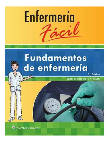 Libro : Enfermeria Facil. Fundamentos De Enfermeria...