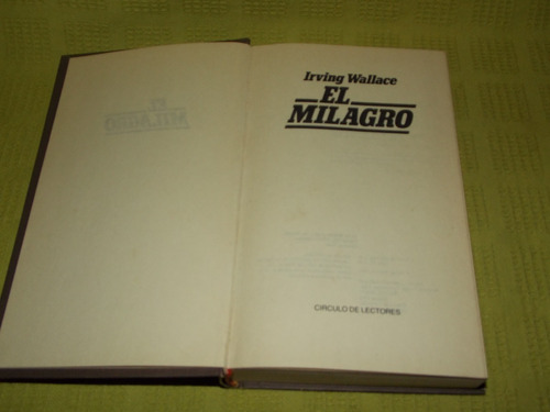 El Milagro - Irving Wallace - Círculo De Lectores