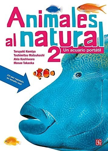 Animales Al Natural 2 - Un Acuario Portátil - M. Toshimitsu