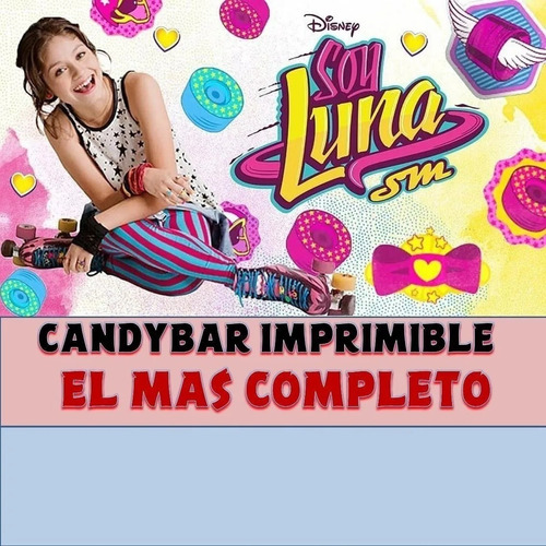 Kit Imprimible Candy Bar Soy Luna El Mas Completo