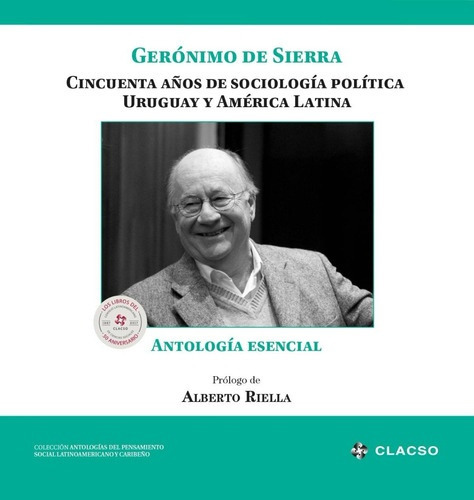 Cincuenta Años De Sociología Política Uruguay Y América Latina, de Geronimo De La Sierra. Editorial Clacso, tapa blanda, edición 1 en español