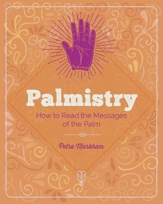 The Essential Book Of Palmistry : Reveal The Secrets Of T...