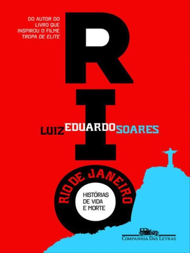 Rio De Janeiro, De Soares, Luiz Eduardo. Editora Companhia Das Letras, Capa Mole, Edição 1ª Edição - 2015 Em Português