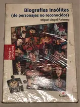 Comprar Biografías Insólitas = Miguel Ángel Palermo | Cantaro