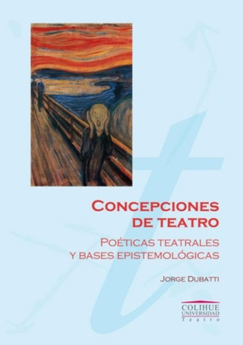 Concepciones Del Teatro - Poeticas Teatrales Y Bases Epistem