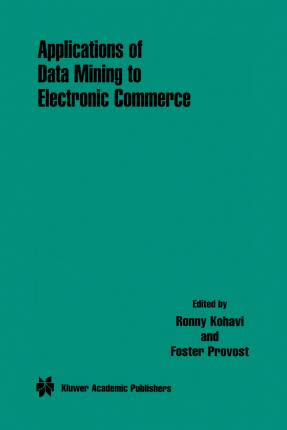 Libro Applications Of Data Mining To Electronic Commerce ...