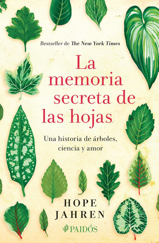 La Memoria Secreta De Las Hojas: Una Historia De Árboles, Ciencia Y Amor, De Jahren, Hope. Serie Contextos Editorial Paidos México, Tapa Blanda En Español, 2017