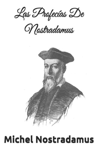 Libro: Las Profecías De Nostradamus: Incluye Las Centurias