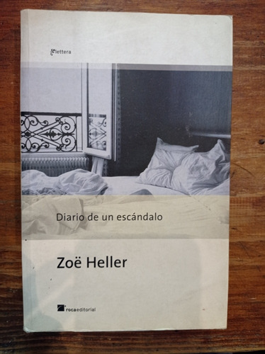 Diario De Un Escándalo - Zoë Heller - Roca