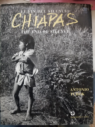 A5 El Fin Del Silencio Chiapas, Antonio Turok (Usado)