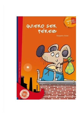 Quiero Ser Perez - 2 Ed.- Abrazo De Letras Roja - Margarita