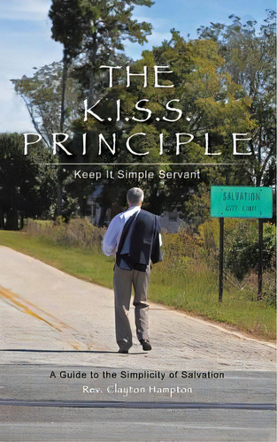 The K.i.s.s. Principle, De Hampton, Clayton. Editorial Xulon Pr, Tapa Blanda En Inglés