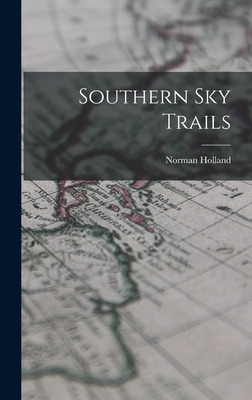 Libro Southern Sky Trails - Holland, Norman D. 1989