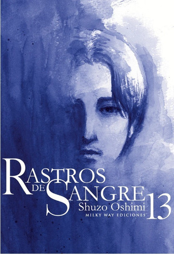 Rastros De Sangre 13, De Shuzo Oshimi. Editorial Milky Way, Tapa Blanda En Español, 2023