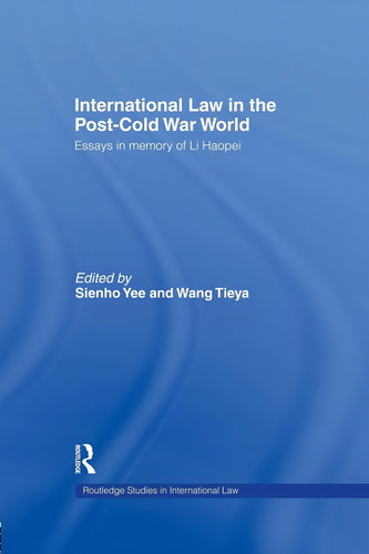 International Law In The Post-cold War World: Essays In Memory Of Li Haopei (routledge Studies In International Law), De Tieya, Wang. Editorial Routledge, Tapa Blanda En Inglés