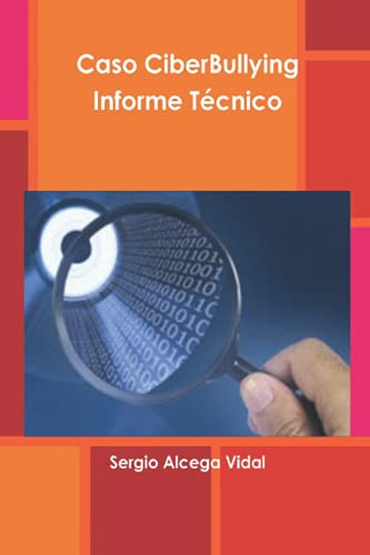 Caso Ciberbullying: Informe Tecnico