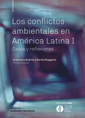 Los Conflictos Ambientales En America Latina I Casos Y Refle