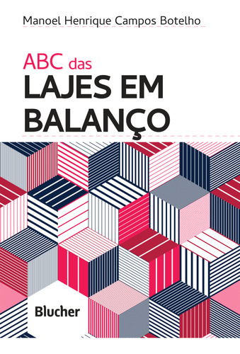 Livro Abc Das Lajes Em Balanço, De Manoel Henrique Campos Botelho (). Editora Blucher, Capa Mole Em Português, 2022