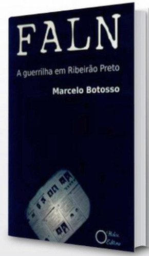 Faln - A Guerrilha Em Ribeirão Preto, De Botosso, Marcelo. Editora Holos, Capa Mole Em Português