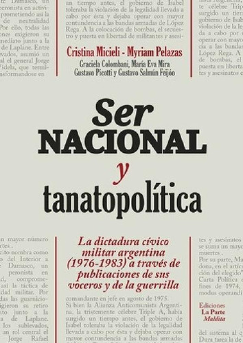 Libro - Ser Nacional Y Tanatopolítica - C. Micieli Y M. Pel
