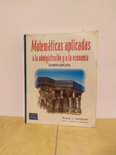 Matemáticas Aplicadas A La Administración Y A La Economía 