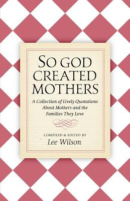 Libro So God Created Mothers: A Collection Of Lively Quot...