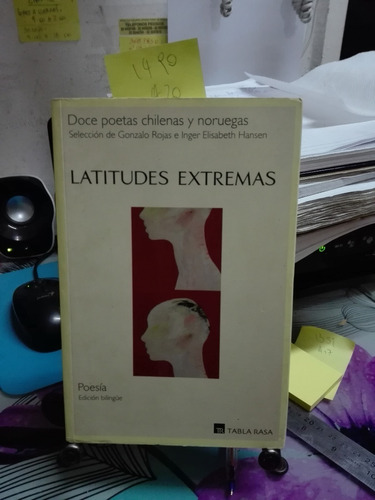 Latitudes Extremas Poesía Bilingüe // Gonzalo Rojas 