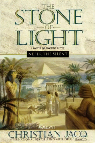 The Stone Of Light: Nefer The Silent Volume 1, De Christian Jacq. Editorial Simon Schuster Australia, Tapa Blanda En Inglés