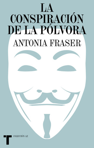 La Conspiracion De La Polvora - Fraser, Antonia