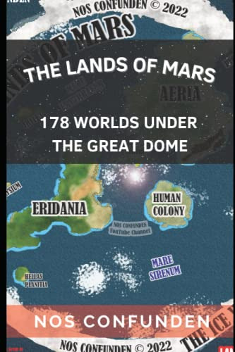 Book : The Lands Of Mars 178 Worlds Under The Great Dome -.