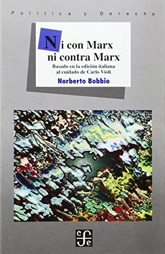 Libro Ni Con Marx Ni Contra Marx  De Bobbio Norberto  Fce