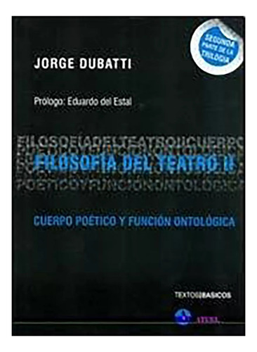 Filosofia Del Teatro Ii - Dubatti Jorge - Atuel Edic - #l