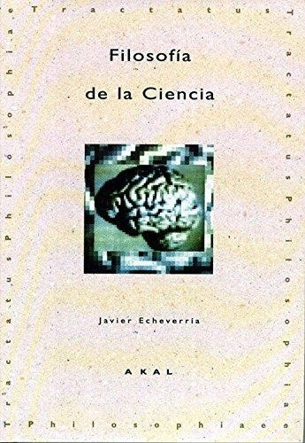 Filosofía De La Ciencia, Javier Echeverría Zabalza, Akal