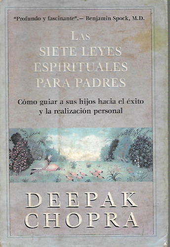 Las Siete Leyes Espirituales Para Padres. Deepak  Chopra