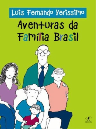 Aventuras Da Família Brasil, De Veríssimo, Luis Fernando. Editora Objetiva, Capa Mole, Edição 1ª Edição - 2005 Em Português