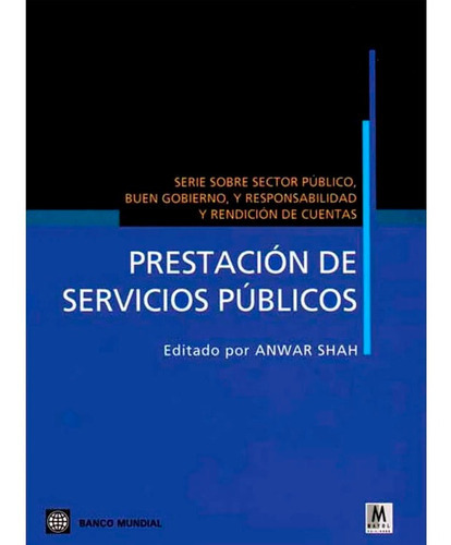 Prestación De Servicios Públicos Anwar Shah, De Anwar Shah. Editorial Mayol, Tapa Blanda, Edición 1 En Español, 2008