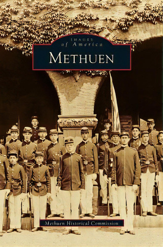 Methuen, De Methuen Historical Commission. Editorial Arcadia Lib Ed, Tapa Dura En Inglés