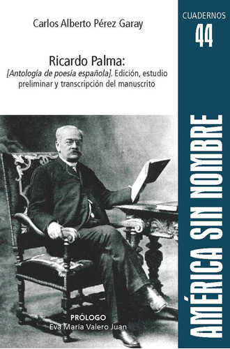 Ricardo Palma: [antologia De Poesia Española]. Edicion, ...