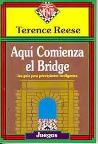 Aqui Comienza El Bridge, De Reese, Terence. Editorial S/d, Tapa Tapa Blanda En Español