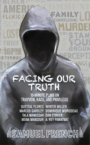 Facing Our Truth: Short Plays On Trayvon, Race, And Privilege, De Morisseau, Dominique. Editorial Samuel French Trade, Tapa Blanda En Inglés