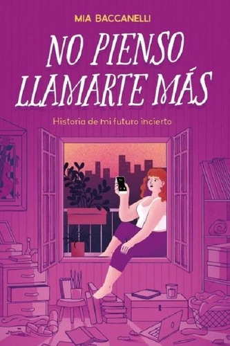 No Pienso Llamarte Mas - Mia Baccanelli - Ateneo