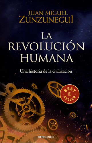 La revolución humana, de Zunzunegui, Juan Miguel. Serie Bestseller Editorial Debolsillo, tapa blanda en español, 2022