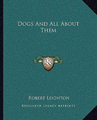 Libro Dogs And All About Them - Leighton, Robert