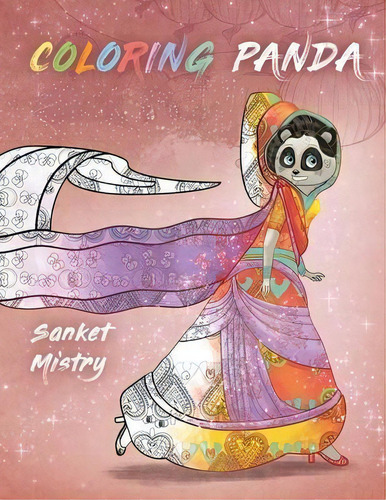 Coloring Panda : A Coloring Book For Girls, Stress Relief Fun With Relaxing Designs Of Magical An..., De Sanket Mistry. Editorial Peerless Legal, Tapa Blanda En Inglés