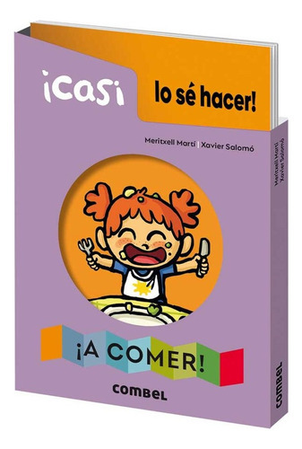 Libro Casi Lo Se Hacer - A Comer!, De Meritxell Marti. Editorial Combel, Tapa Dura En Español, 2023