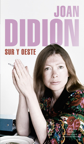 Sur Y Oeste - Didion, Joan  - *