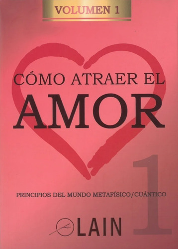 Imagen 2 de 4 de Pack Cómo Atraer Amor 1 Y 2 - Lain Garcia Calvo - Tapa Dura
